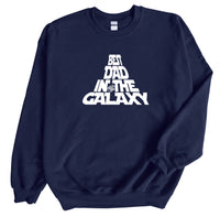 "Best Dad In The Galaxy" Crewneck Sweatshirt
