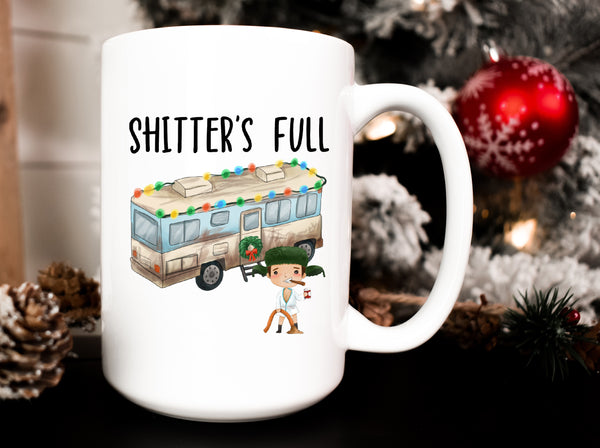"Sh*tter's Full" Mug